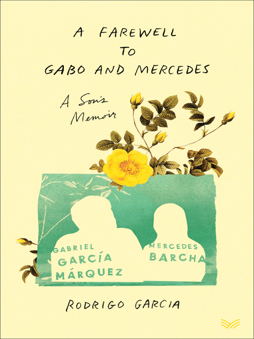 Title details for A Farewell to Gabo and Mercedes by Rodrigo Garcia - Available